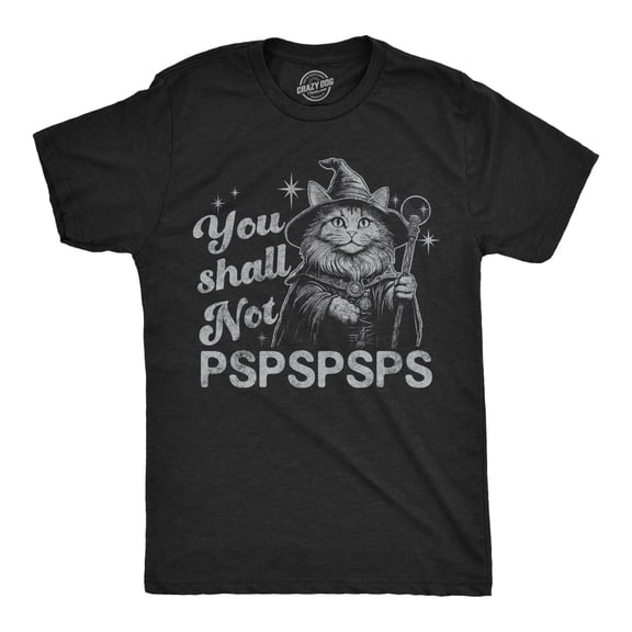 Mens Funny T Shirts You Shall Not Pspspsps Sarcastic Kitten Graphic Novelty Tee for Men Graphic Tees