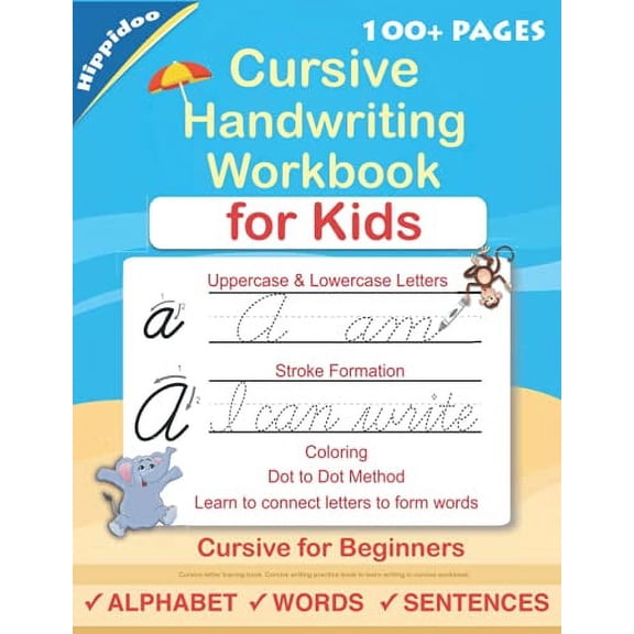 Beginning Cursive Handwriting Workbooks: Cursive Handwriting Workbook For Kids: Cursive for beginners workbook. Cursive letter tracing book. Cursive writing practice book to learn writing in cursive