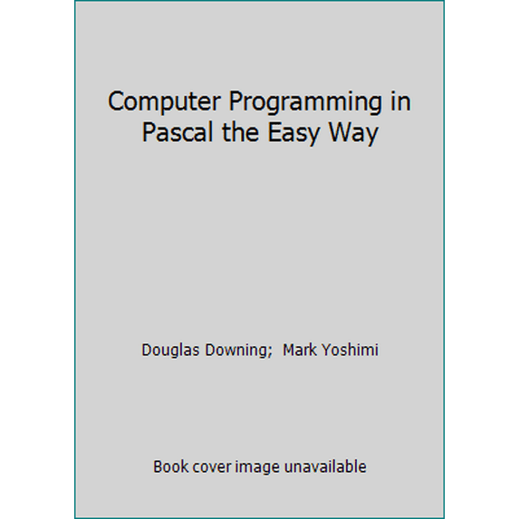 Pre-Owned Computer Programming in Pascal the Easy Way (Paperback) 081202799X 9780812027990