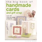 The Big Book of Handmade Cards and Gift Wrap: Over 50 Step-By-Step Projects, Pre-Owned (Paperback)