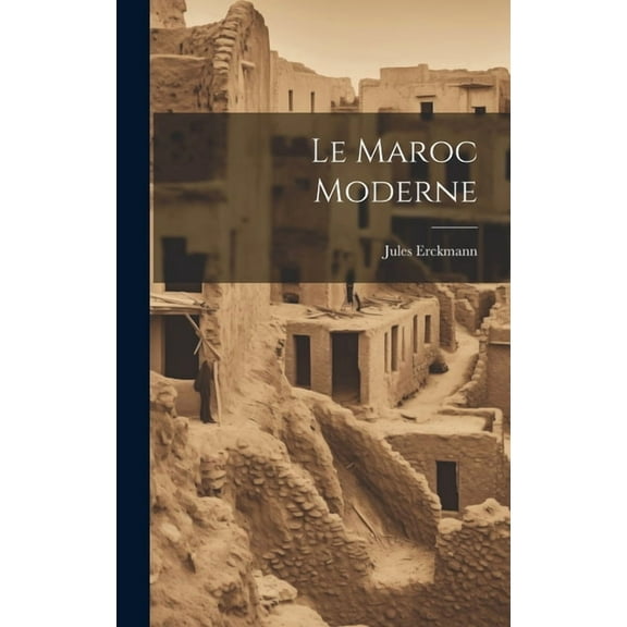 Le Maroc Moderne (Hardcover)