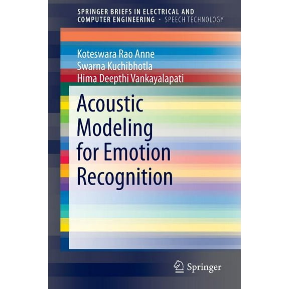Springerbriefs in Speech Technology Acoustic Modeling for Emotion Recognition, (Paperback)