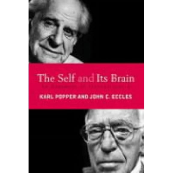 The Self and Its Brain: An Argument for Interactionism, (Paperback)