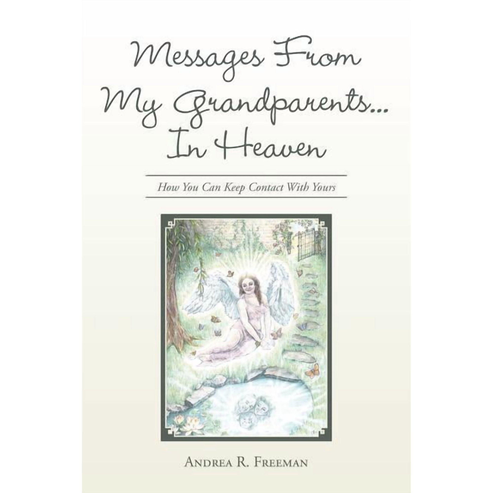 Messages From My Grandparents... In Heaven: How You Can Keep Contact With Yours, (Paperback)