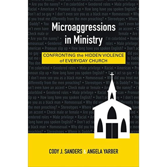 Pre-Owned Microaggressions in Ministry: Confronting the Hidden Violence of Everyday Church Paperback