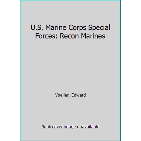 Pre-Owned U.S. Marine Corps Special Forces: Recon Marines (Hardcover) 0736803394 9780736803397