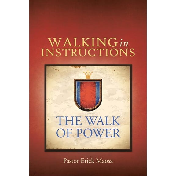 Walking in Instructions: The Walk of Power (Paperback)