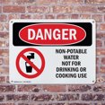 thumbnail image 4 of (2 Pack) Non-Potable Water Not For Drinking Cooking OSHA Danger Sign 10 Inch X 7 Inch Indoor / Outdoor Rust-Free Aluminum Metal Signs for Workplace, Workshop, and Construction Site, Made in the USA, 4 of 8