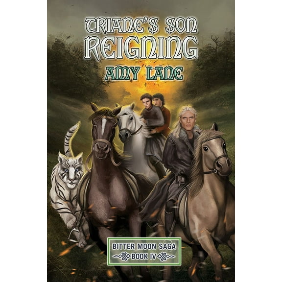 Bitter Moon Saga Triane's Son Reigning, Book 4, (Paperback)