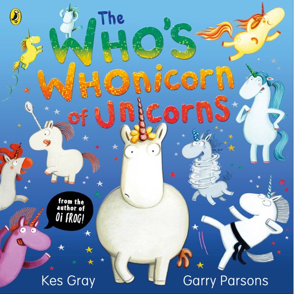 Pre-Owned The Who's Whonicorn of Unicorns: from the author of Oi Frog! (Paperback) 0241528003 9780241528006