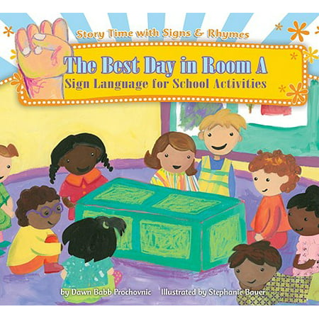The Best Day in Room a : Sign Language for School