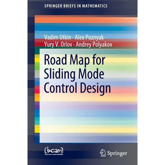 Springerbriefs in Mathematics Road Map for Sliding Mode Control Design, (Paperback)