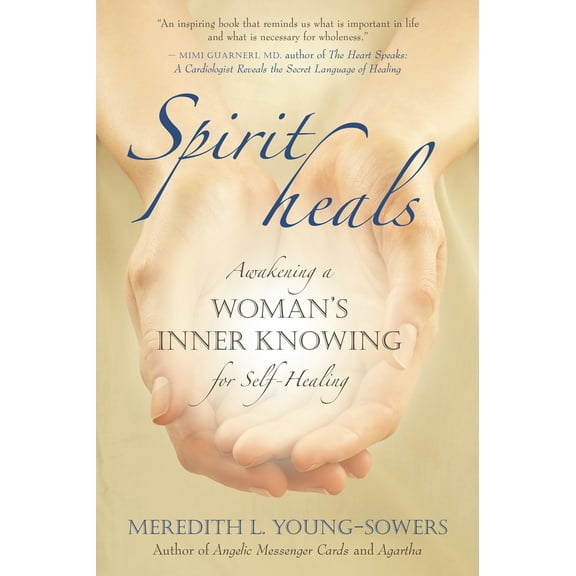 Pre-Owned Spirit Heals: Awakening a Woman's Inner Knowing for Self-Healing (Paperback) 1577315774 9781577315773