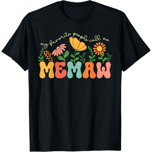 My Favorite People Call Me Memaw Mothers Day T-Shirt