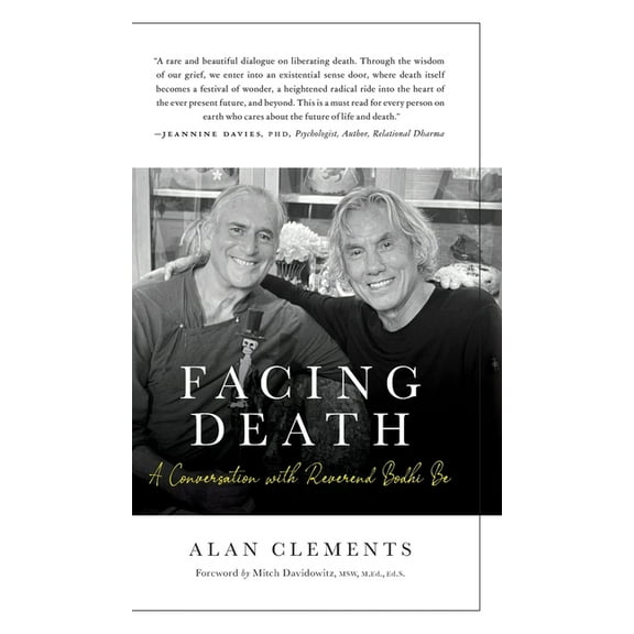 Facing Death: A Conversation with Reverend Bodhi Be, (Hardcover)