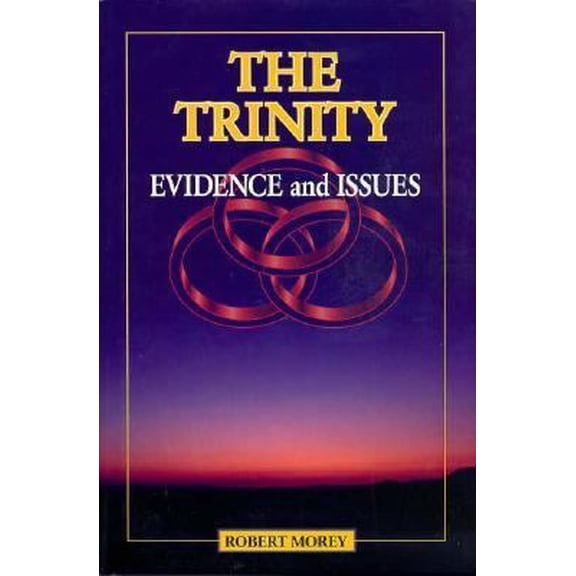 Pre-Owned The Trinity: Evidence And Issues (Hardcover) 0529106922 9780529106926