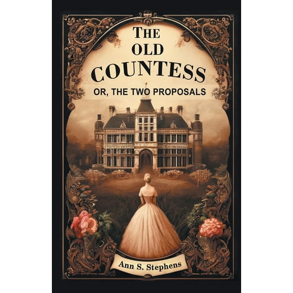 The Old Countess Or, The Two Proposals, (Paperback)