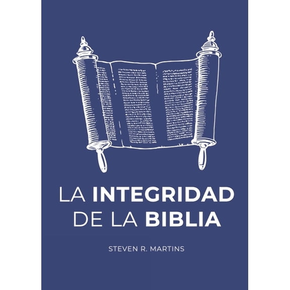 La Integridad de la Biblia, (Paperback)
