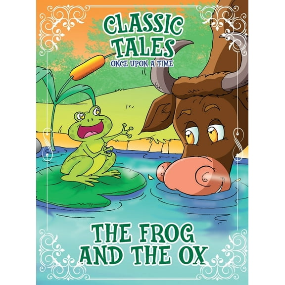 Classic Tales Once Upon a Time - The Frog and the OX, (Paperback)