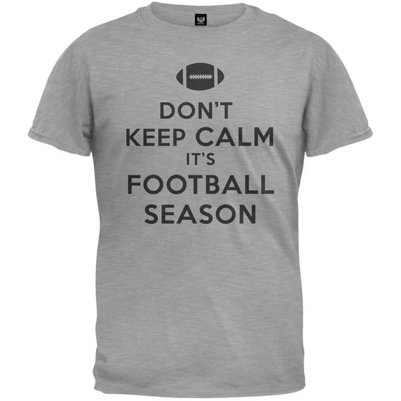Don't Keep Calm it's Football Season T-Shirt - 2X-Large