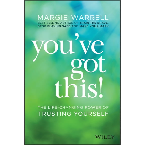 You've Got This!: The Life-Changing Power of Trusting Yourself, (Paperback)