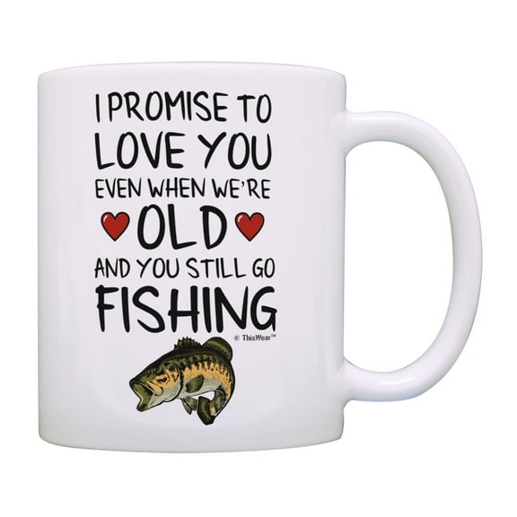 ThisWear Fishing Gifts for Couples I Promise to Love You When We're Old and Still Go Fishing Mug Cup White