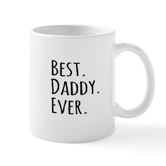 CafePress - Best Daddy Ever Mugs - 11 oz Ceramic Mug - Novelty Coffee Tea Cup