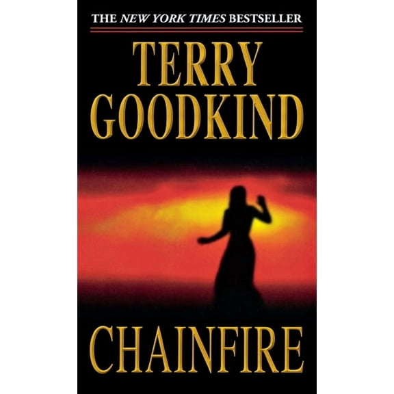 Sword of Truth Chainfire: Book Nine of the Sword of Truth, Book 9, (Paperback)