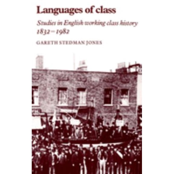 Pre-Owned Languages of Class (Paperback) by Gareth Stedman-Jones, Gareth Stedman Jones