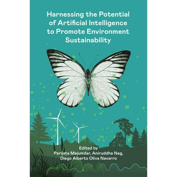 Harnessing the Potential of Artificial Intelligence to Promote Environmental Sustainability, (Hardcover)