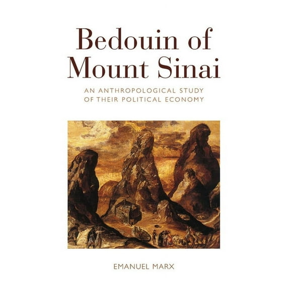Bedouin of Mount Sinai: An Anthropological Study of Their Political Economy, (Paperback)
