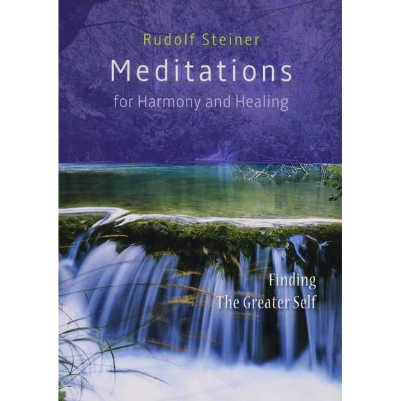 Meditations Meditations for Harmony and Healing: Finding the Greater Self, (Paperback)