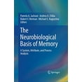 thumbnail image 1 of The Neurobiological Basis of Memory: A System, Attribute, and Process Analysis, 1 of 2