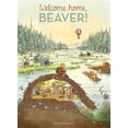 thumbnail image 2 of Pre-Owned Welcome Home, Beaver (Hardcover) 1605373575 9781605373577, 2 of 2
