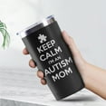 thumbnail image 2 of 20oz Keep Calm I''m an Autism Mom Tumbler, Skinny Stainless Steel Tumbler with Lid Straw, Vacuum Insulated Double Wall Travel Tumbler, Coffee MugGreat Gifts for Girls, Mom, Dad, 2 of 6