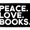Peace. Love. Books., variant on Peace. Love. Books. - Removable Patch