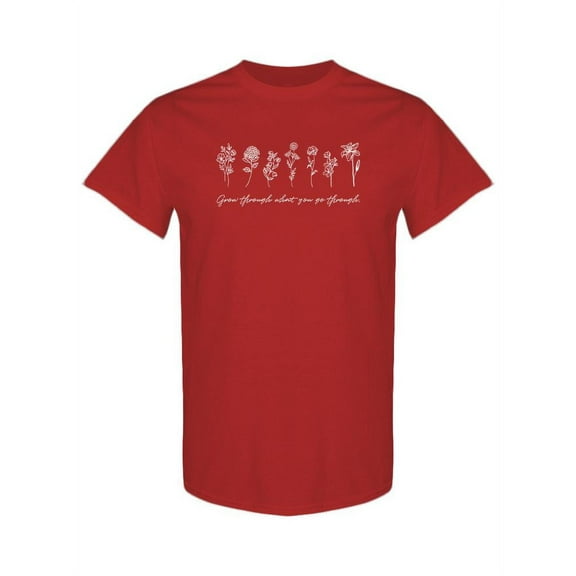 Grow Through Quote T-Shirt Women -Smartprints Designs, Female Small