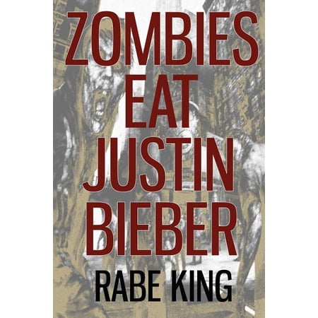 Zombies Eat Justin Bieber