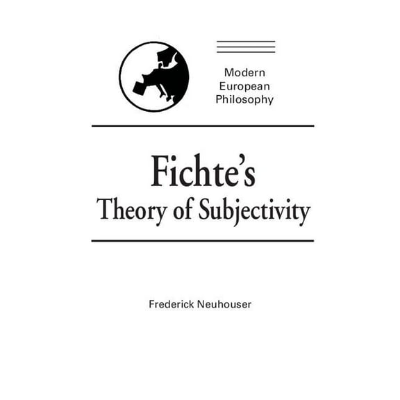 Modern European Philosophy Fichte's Theory of Subjectivity, (Paperback)