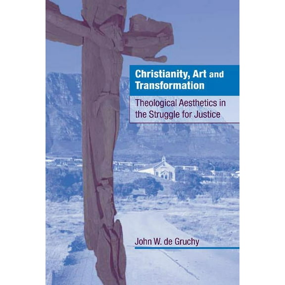 Christianity, Art and Transformation, (Hardcover)