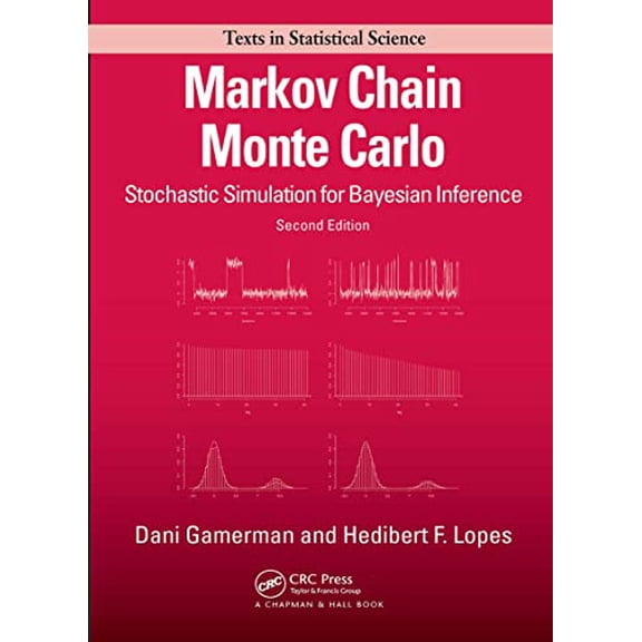 Pre-Owned Markov Chain Monte Carlo: Stochastic Simulation for Bayesian Inference, Second Edition (Hardcover) 1584885874 9781584885870