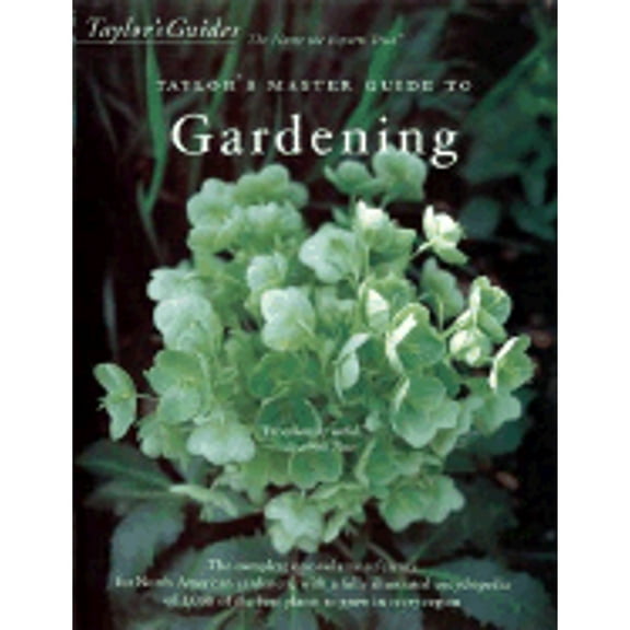 Pre-Owned Taylor's Master Guide to Gardening (Hardcover) 061815907X