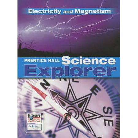 Science Explorer C2009 Book N Student Edition Electricity and (Best Electricity And Magnetism Textbook)