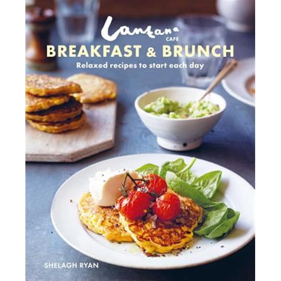 Pre-Owned Lantana Caf Breakfast & Brunch : Relaxed recipes to start each day (Hardcover)