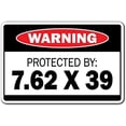 thumbnail image 1 of SignMission, 8" X 12" Plastic Sign, Protected by 7 62 X 39, 1 of 5