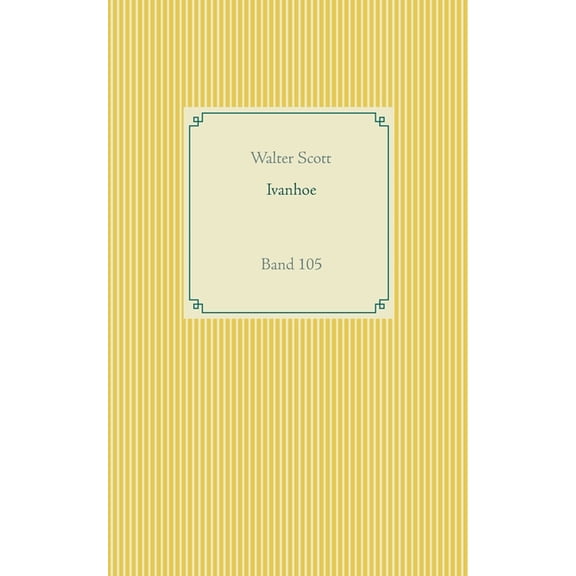 Ivanhoe : Band 105 (Paperback)