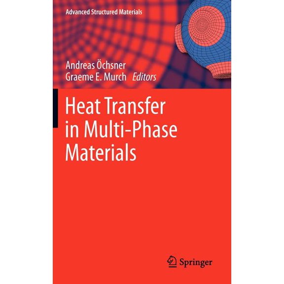 Advanced Structured Materials Heat Transfer in Multi-Phase Materials, Book 2, (Hardcover)