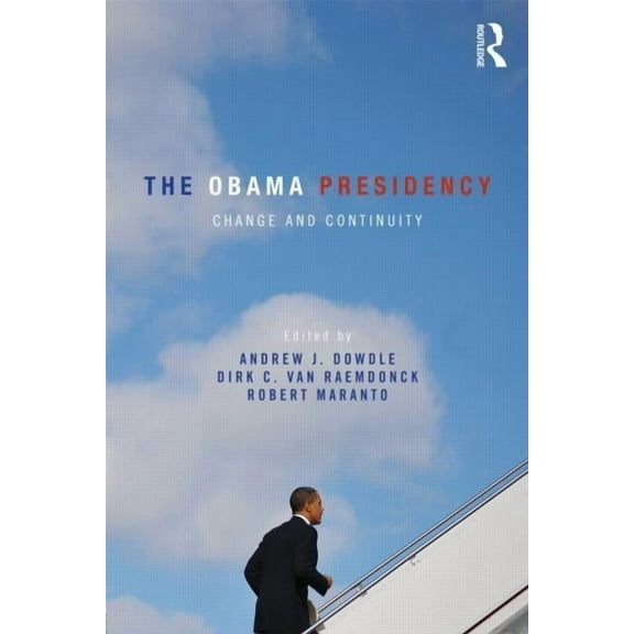 The Obama Presidency: Change and Continuity, (Paperback)