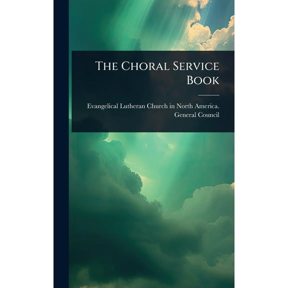 The Choral Service Book, (Hardcover)