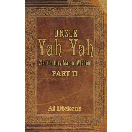 Uncle Yah Yah II : 21st Century Man of Wisdom